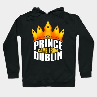 Prince Came From Dublin, Dublin Georgia Hoodie